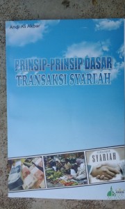 Buku Andi Ali Akbar : Prinsip-prinsip Dasar Transaksi Syariah